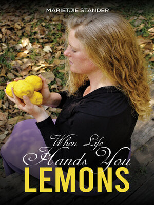 cover image of When Life Hands You Lemons